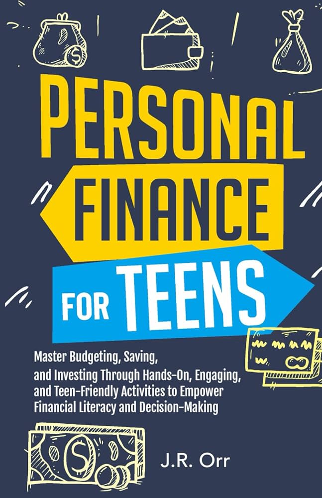 Teen Money Mastery: Mastering Your Finances as a Teen